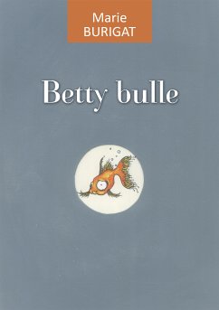 Betty Bulle (eBook, ePUB) - Burigat, Marie