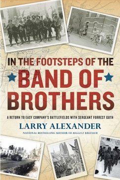 In the Footsteps of the Band of Brothers (eBook, ePUB) - Alexander, Larry