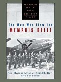 The Man Who Flew the Memphis Belle (eBook, ePUB)