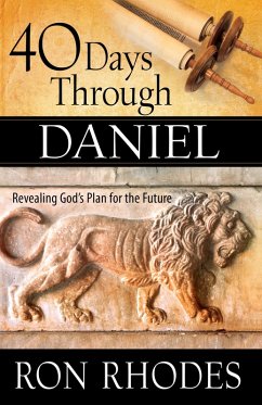 40 Days Through Daniel (eBook, ePUB) - Ron Rhodes