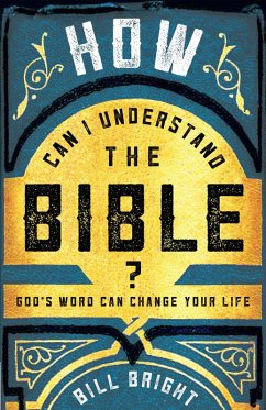 How Can I Understand the Bible? (eBook, ePUB) - Bill Bright