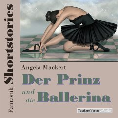 Fantastik Shortstories: Der Prinz und die Ballerina (MP3-Download) - Mackert, Angela