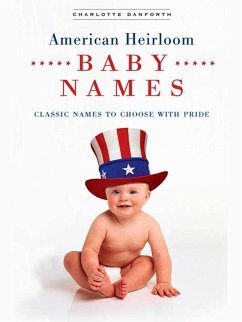 Cover American Heirloom Baby Names (eBook, ePUB)