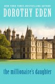 The Millionaire's Daughter (eBook, ePUB) The Millionaire's Daughter (eBook, ePUB)