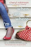 When I Get Where I'm Going (eBook, ePUB)