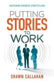 Putting Stories to Work (eBook, ePUB) Putting Stories to Work (eBook, ePUB)