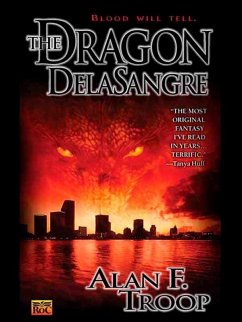 The Dragon Delasangre (eBook, ePUB) - Troop, Alan F.