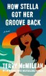 How Stella Got Her Groove Back (eBook,... - Bild 1