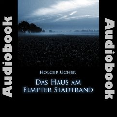 Das Haus am Elmpter Stadtrand (MP3-Download) - Ucher, Holger