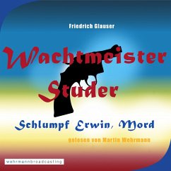 Wachtmeister Studer - Schlumpf Erwin, Mord (MP3-Download) - Wehrmann, Martin