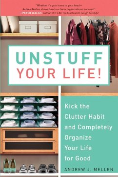 Unstuff Your Life! (eBook, ePUB) - Mellen, Andrew J.