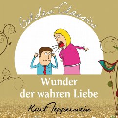 Wunder der wahren Liebe - Golden Classics (MP3-Download) - Tepperweim, Kurt