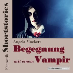 Fantastik Shortstories: Begegnung mit einem Vampir (MP3-Download) - Mackert, Angela