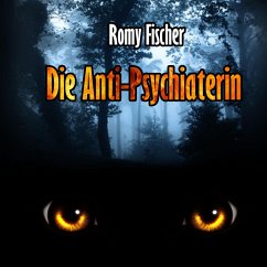 Die Anti-Psychiaterin (MP3-Download) - Fischer, Romy