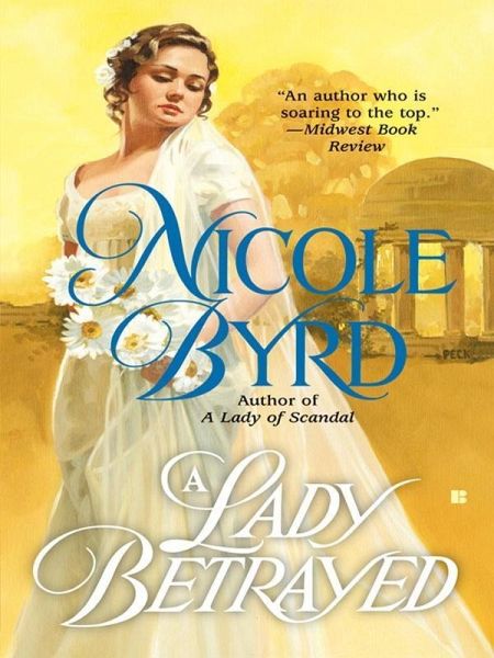 A Lady Betrayed (eBook, ePUB) A Lady Betrayed (eBook, ePUB)
