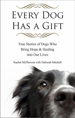 Every Dog Has a Gift (eBook, ePUB) - McPherson, Rachel