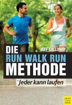 Die Run Walk Run Methode (eBook, PDF) - Galloway, Jeff