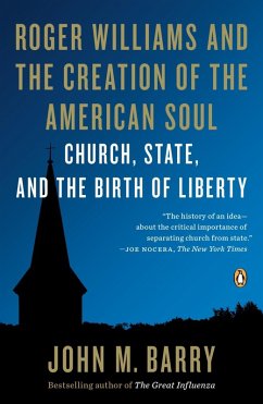 Roger Williams and the Creation of the American Soul (eBook, ePUB) - Barry, John M.