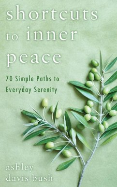 Shortcuts to Inner Peace (eBook, ePUB) - Bush, Ashley Davis