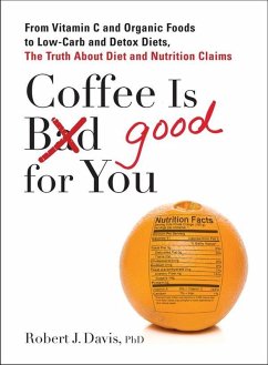 Coffee is Good for You (eBook, ePUB) - Davis, Robert J.