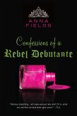 Confessions of a Rebel Debutante (eBook, ePUB)