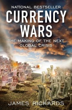 Currency Wars (eBook, ePUB) - Rickards, James