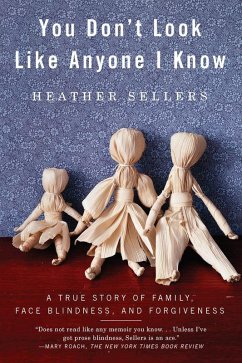 You Don't Look Like Anyone I Know (eBook, ePUB) - Sellers, Heather