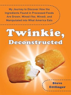 Twinkie, Deconstructed (eBook, ePUB) - Ettlinger, Steve