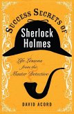 Success Secrets of Sherlock Holmes (eBook, ePUB)