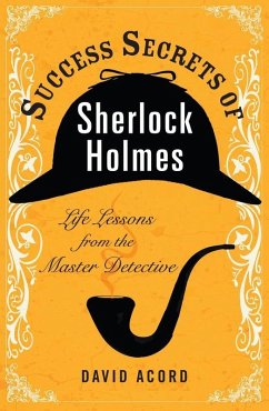 Success Secrets of Sherlock Holmes (eBook, ePUB) - Acord, David