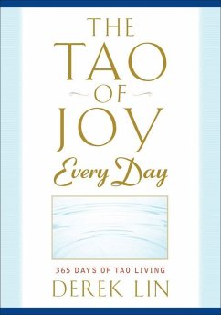 The Tao of Joy Every Day (eBook, ePUB) - Lin, Derek