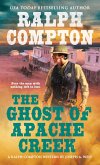 Ralph Compton the Ghost of Apache Creek (eBook, ePUB)