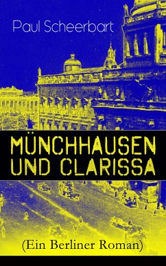 Münchhausen und Clarissa (Ein Berliner Roman) (eBook, ePUB) - Scheerbart, Paul