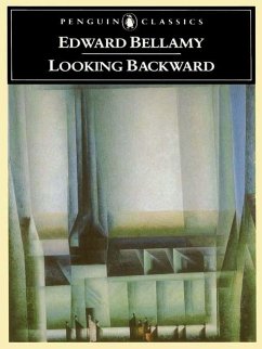 Looking Backward (eBook, ePUB) - Bellamy, Edward