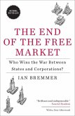 The End of the Free Market (eBook, ePUB)
