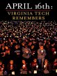 April 16th: Virginia Tech Remembers... - Bild 1