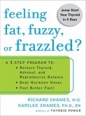 Feeling Fat, Fuzzy, or Frazzled? (eBook, ePUB) Feeling Fat, Fuzzy, or Frazzled? (eBook, ePUB)