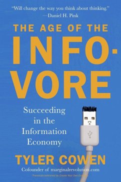 The Age of the Infovore (eBook, ePUB) - Cowen, Tyler