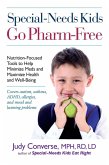Special-Needs Kids Go Pharm-Free (eBook, ePUB) Special-Needs Kids Go Pharm-Free (eBook, ePUB)