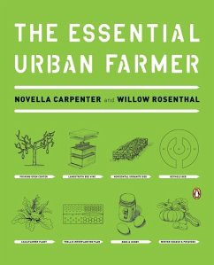 The Essential Urban Farmer (eBook, ePUB) - Carpenter, Novella; Rosenthal, Willow