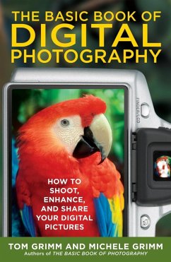 The Basic Book of Digital Photography (eBook, ePUB) - Grimm, Tom; Grimm, Michele