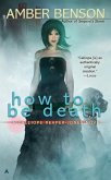 How to be Death (eBook, ePUB)