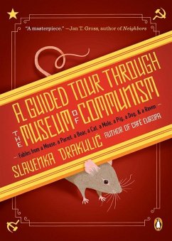 A Guided Tour Through the Museum of Communism (eBook, ePUB) - Drakulic, Slavenka