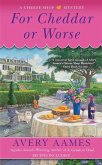 For Cheddar or Worse (eBook, ePUB) For Cheddar or Worse (eBook, ePUB)