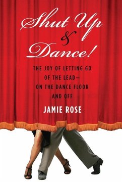 Shut Up and Dance! (eBook, ePUB) - Rose, Jamie