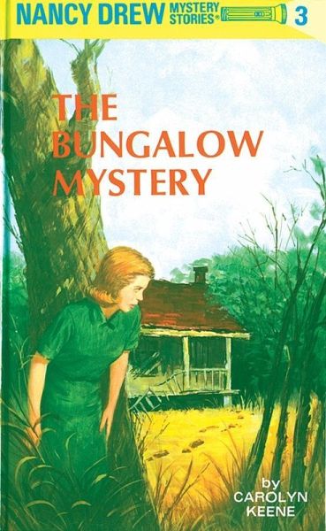 Nancy Drew 03: The Bungalow Mystery (eBook, ePUB) Nancy Drew 03: The Bungalow Mystery (eBook, ePUB)