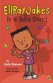 EllRay Jakes Is a Rock Star (eBook, ePUB) EllRay Jakes Is a Rock Star (eBook, ePUB)