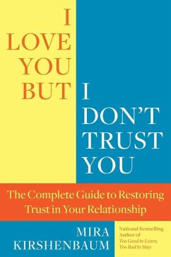 I Love You But I Don't Trust You (eBook, ePUB) - Kirshenbaum, Mira