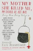 My Mother She Killed Me, My Father He Ate Me (eBook, ePUB) My Mother She Killed Me, My Father He Ate Me (eBook, ePUB)