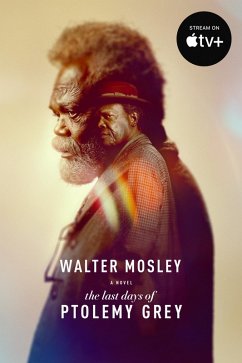 The Last Days of Ptolemy Grey (eBook, ePUB) - Mosley, Walter